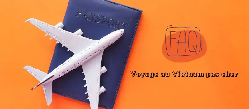 Voyage au Vietnam pas cher: Questions les plus fréquentes des visiteurs Voyage au Vietnam pas cher: Questions les plus fréquentes des visiteurs