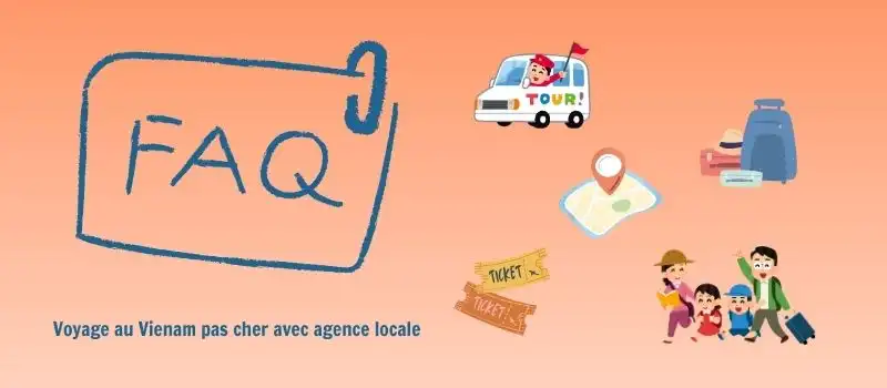 Voyage au Vietnam pas cher: Questions les plus posées aux agences locales Voyage au Vietnam pas cher: Questions les plus posées aux agences locales